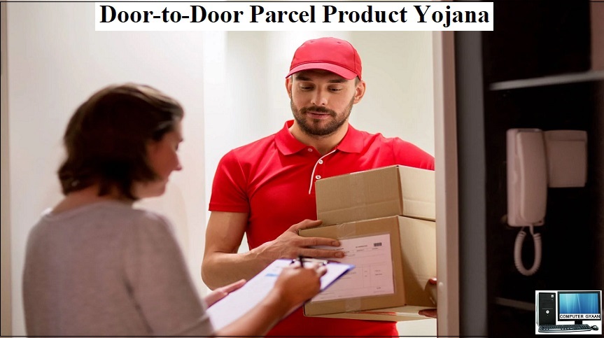 Door-to-Door Parcel Product Yojana