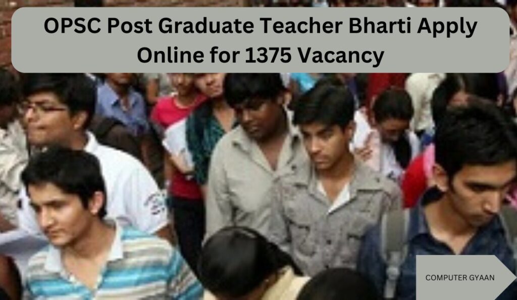 OPSC Post Graduate Teacher Bharti 2024